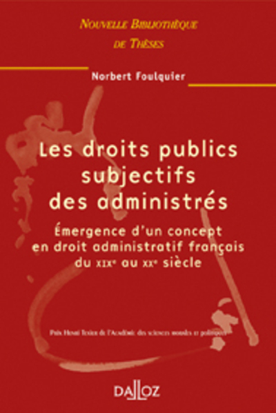 Les droits publics subjectifs des administrés. Volume 25 - Norbert Foulquier