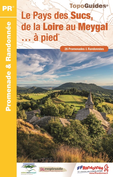 Le Pays Des Sucs, De La Loire Au Meygal À Pied - P438