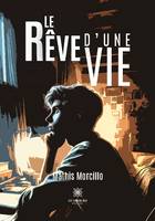 Le rêve d'une vie