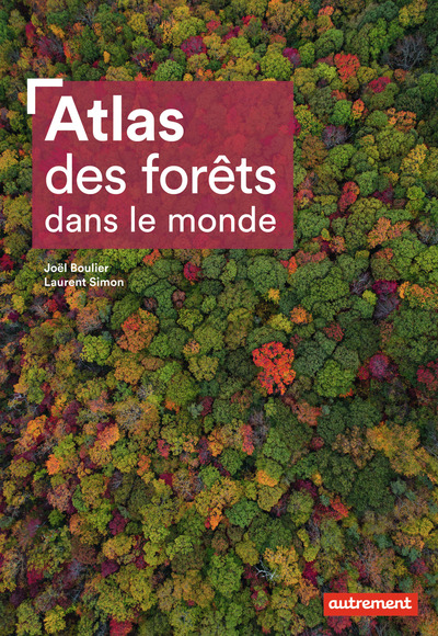 Atlas des forêts dans le monde