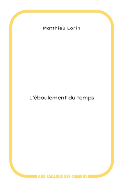 L'éboulement du temps