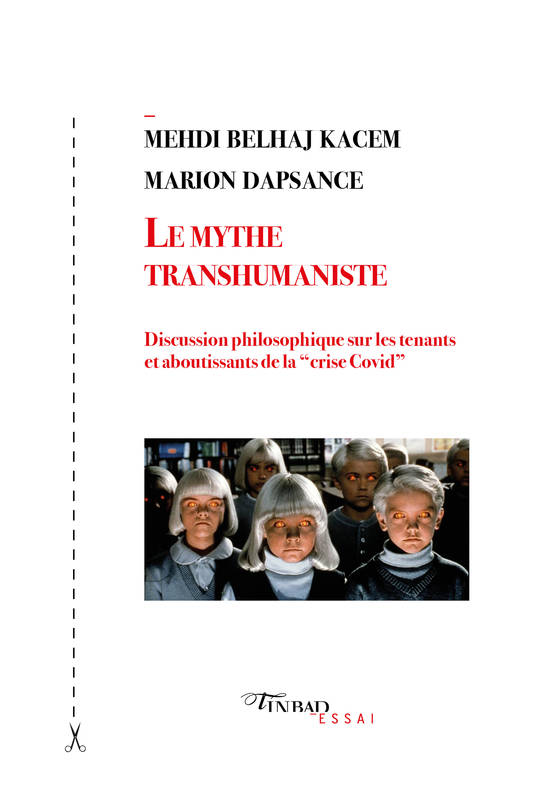 Le Mythe Transhumaniste, Discussion Philosophique Sur Les Tenants Et Aboutissants De La “Crise Covid”