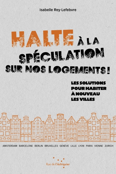 Halte à la spéculation sur nos logements ! - Isabelle REY-LEFEBVRE