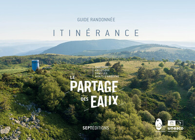 ITINÉRANCE - Guide randonnée LE PARTAGE DES EAUX