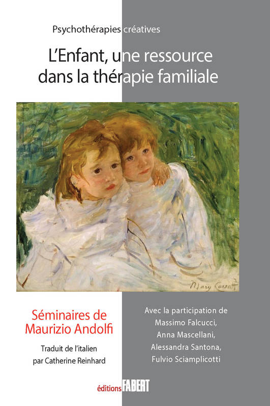 L'enfant, une ressource dans la thérapie familiale - Maurizio Andolfi