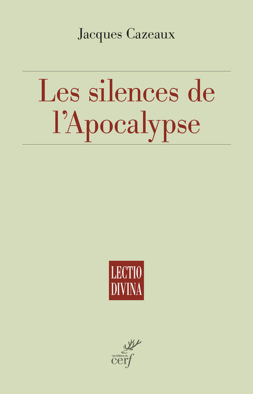 Les silences de l'apocalypse  - Jacques Cazeaux