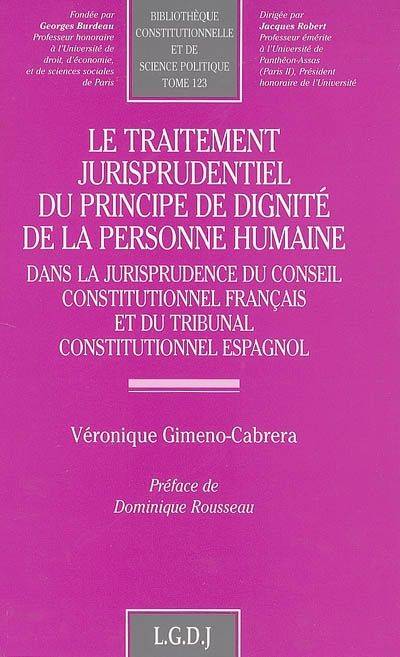 le traitement jurisprudentiel du principe de dignité de la personne humaine dans