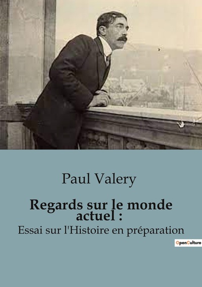 Regards sur le monde actuel - Paul Valéry