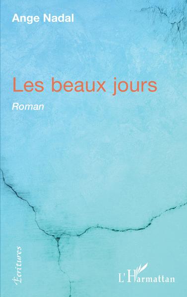 Les Beaux Jours, Roman