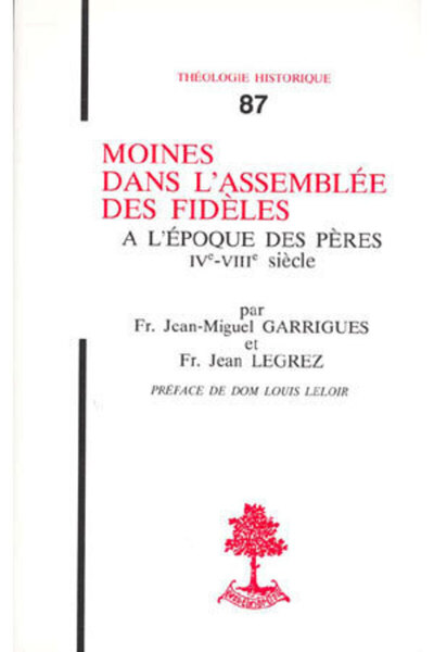 TH n°87 - Moines dans l'assemblée des fidèles - A l'époque des pères IVe-VIIIe siècle - Mgr Jean Legrez