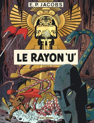 1 - Avant Blake et Mortimer - Tome 1 - Le Rayon U / Nouvelle édition (Nouvelles couleurs)