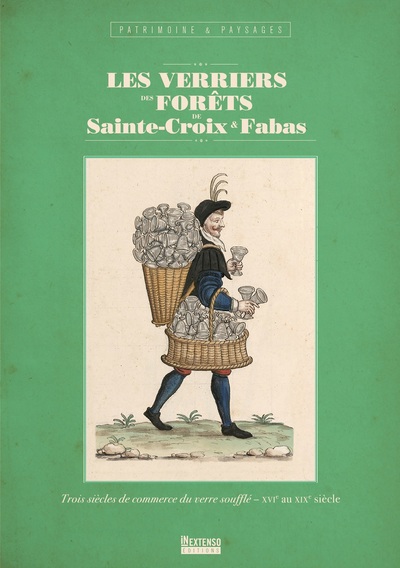 Les verriers des forêts de Sainte-Croix & Fabas