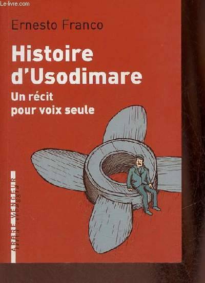 Histoire d'Usodimare / un récit pour voix seule - Ernesto Franco