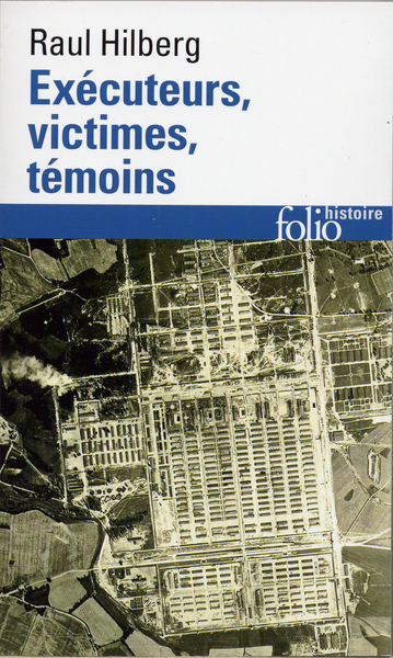 Exécuteurs, victimes, témoins