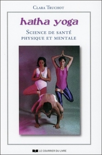 Hatha Yoga, Science De Santé Physique Et Mentale