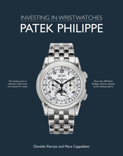 Investing in Wristwatches : Patek Philippe /anglais