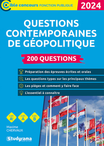 Questions contemporaines de géopolitique – 200 questions (Catégories A+, A et B – Édition 2024) - Maxime Chervaux