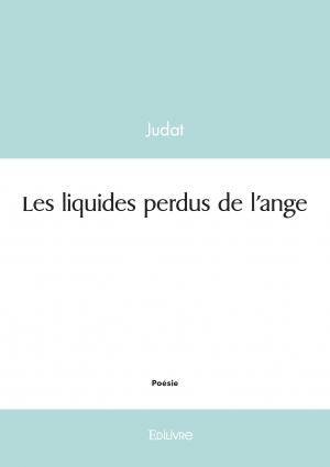 Les liquides perdus de l'ange