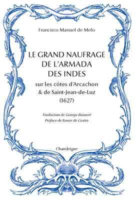 Le Grand Naufrage De L'Armada Des Indes Sur Les Côtes D'Arcachon & De Saint-Jean-De-Luz, 1627, Sur Les Côtes D'Arcachon & De Saint-Jean-De-Luz (1627)