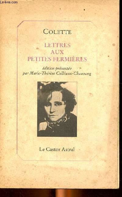 Lettres Aux Petites Fermieres - Colette