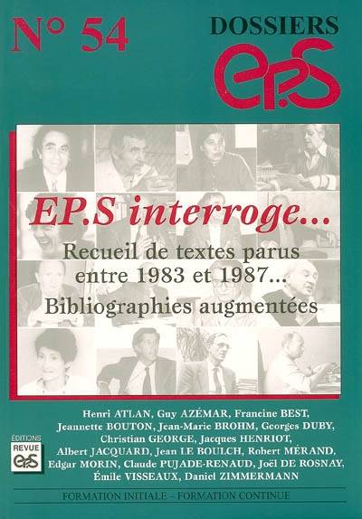 Dossier Ep.S N54. Ep.S Interroge... Recueil De Textes Parus Entre 1983 Et 1987