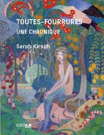 Toutes-Fourrures - Sarah Kirsch