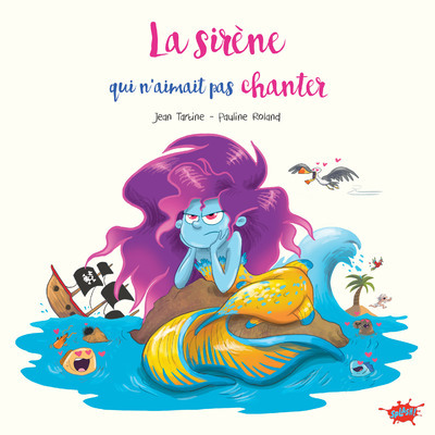 La Sirène qui n'aimait pas chanter - Jean Tartine