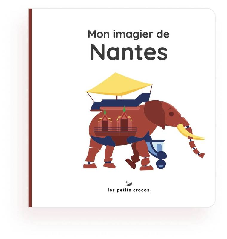 Mon imagier de Nantes - Les Petits Crocos