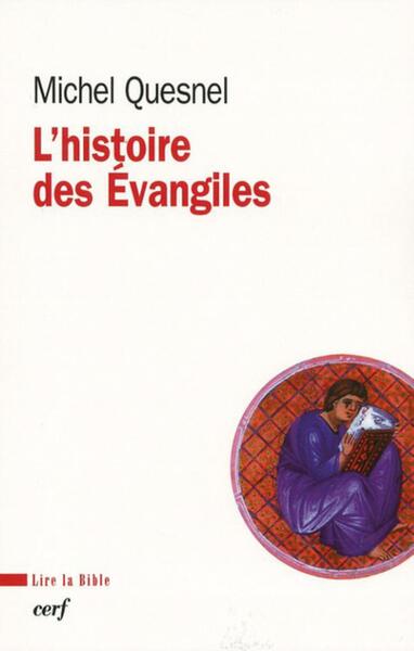 L'histoire des Evangiles - Michel Quesnel