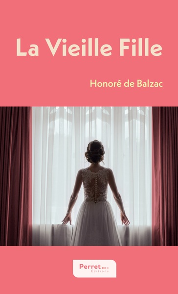 La Vieille Fille - Honoré de Balzac