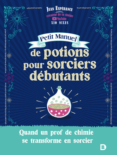 Petit manuel de potions pour sorciers débutants - Jean Espérance