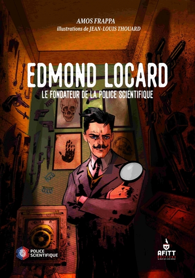 Edmond Locard, le fondateur de la police scientifique