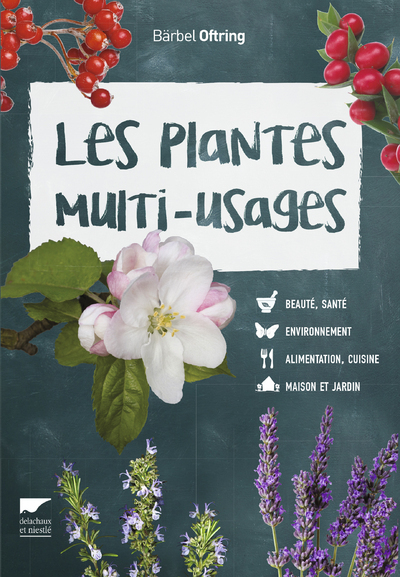 Les Plantes Multi-Usages - Bärbel Oftring