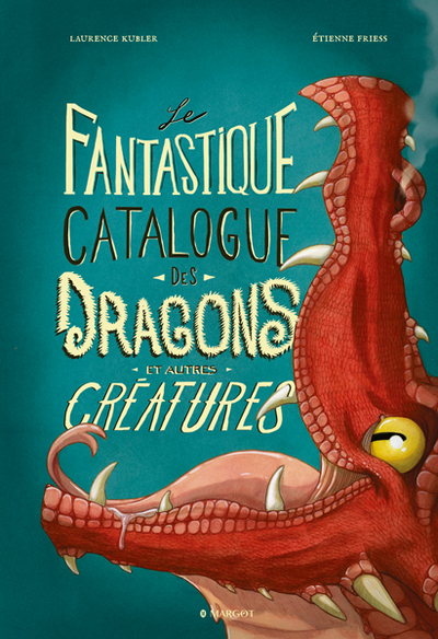 2 - Le fantastique catalogue des dragons et autres créatures