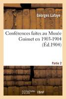 Conférences faites au Musée Guimet en 1903-1904 : deuxième partie - Philippe Berger