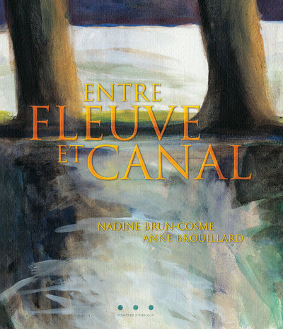 Entre Fleuve Et Canal