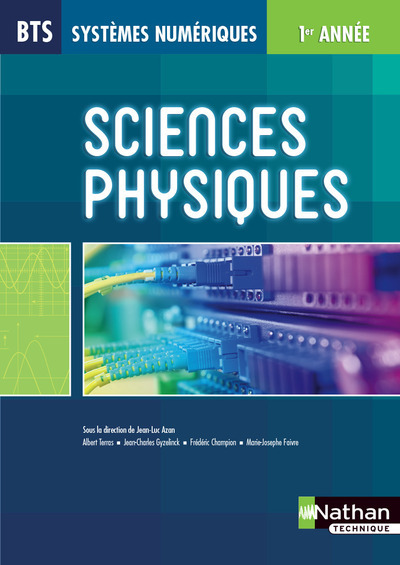 Sciences Physiques BTS Systèmes Numériques 1ère annéeLivre de l'élève - Albert Terras