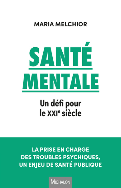 Santé mentale - Un défi pour le XXIe siècle