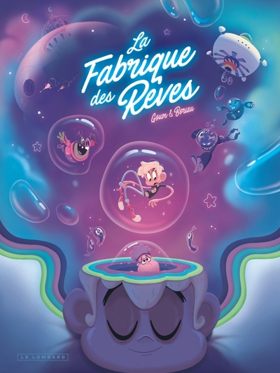 La Fabrique des Rêves Volume 1