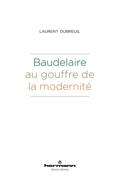 Baudelaire au gouffre de la modernité