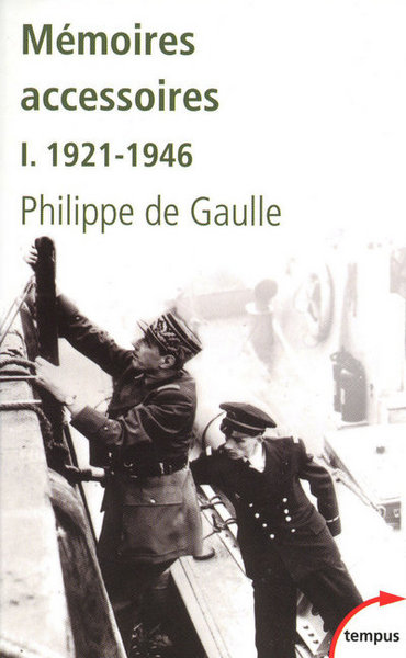 Mémoires accessoires - Volume 1 - Philippe de Gaulle