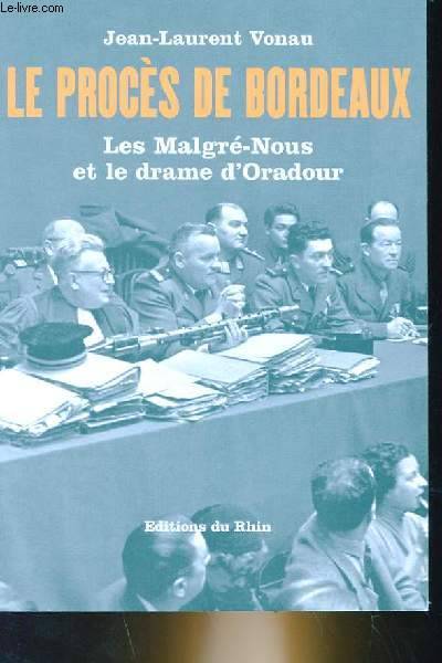 Le procès de Bordeaux - les malgré nous et le drame d'Oradour