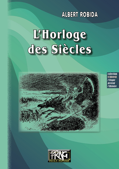 L'Horloge des Siècles - Albert Robida