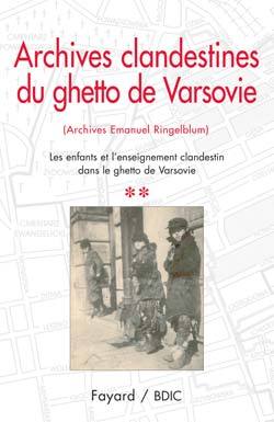 Archives clandestines du ghetto de Varsovie - Volume 2