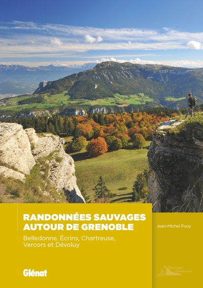 Randonnées sauvages autour de Grenoble (2e ed)