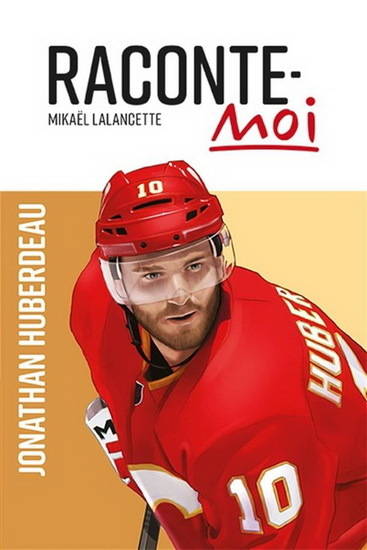 Raconte-Moi Jonathan Huberdeau - Lalancette Mikael