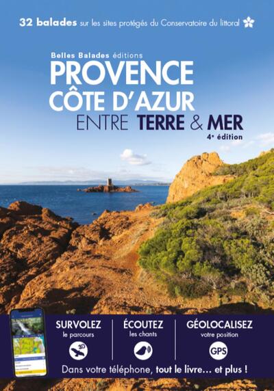 PROVENCE COTE D'AZUR entre terre et mer 4e edi