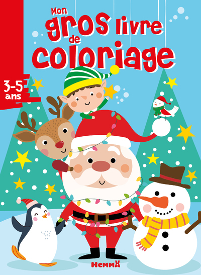 Mon gros livre de coloriage (Père Noël, lutin et leurs amis)