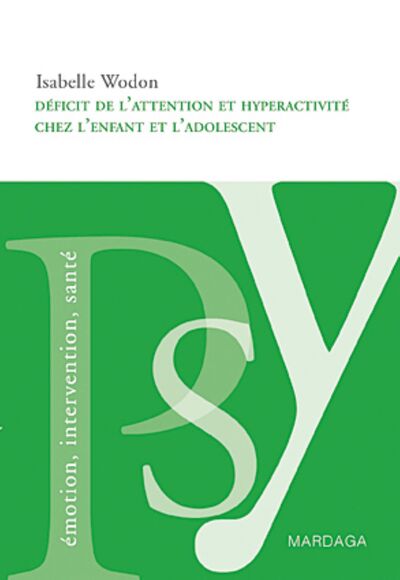 Déficit de l'attention et de l'hyperactivité chez l'enfant et l'adolescent