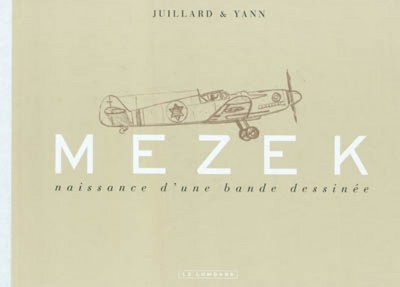 Mezek - Carnets de croquis (luxe) - Tome 0 - Mezek - Naissance d'une bande dessinée - André Juillard